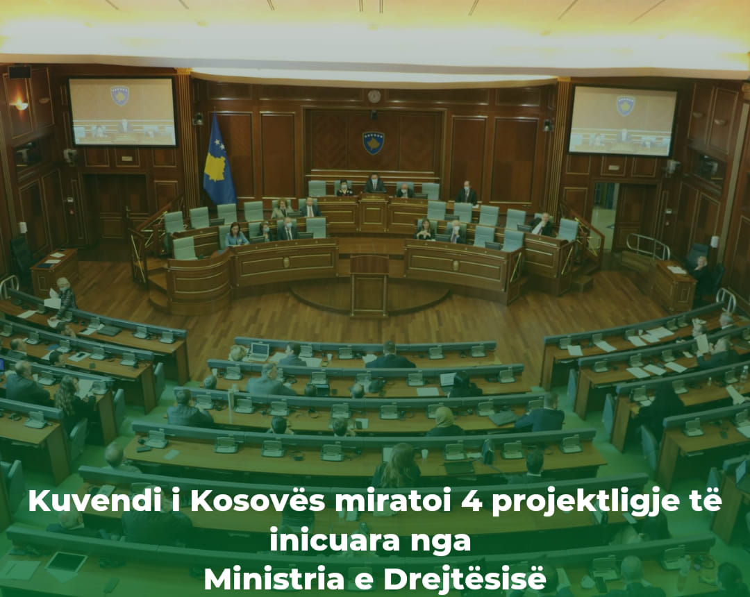 Kuvendi i Republikës së Kosovës miratoi 4 projektligje të inicuara nga Ministria e Drejtësisë