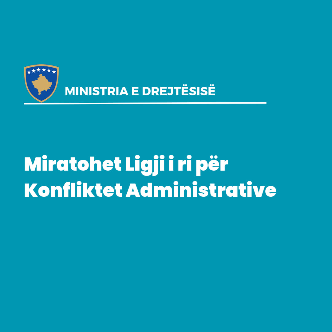 Miratohet Ligji i ri për Konfliktet Administrative